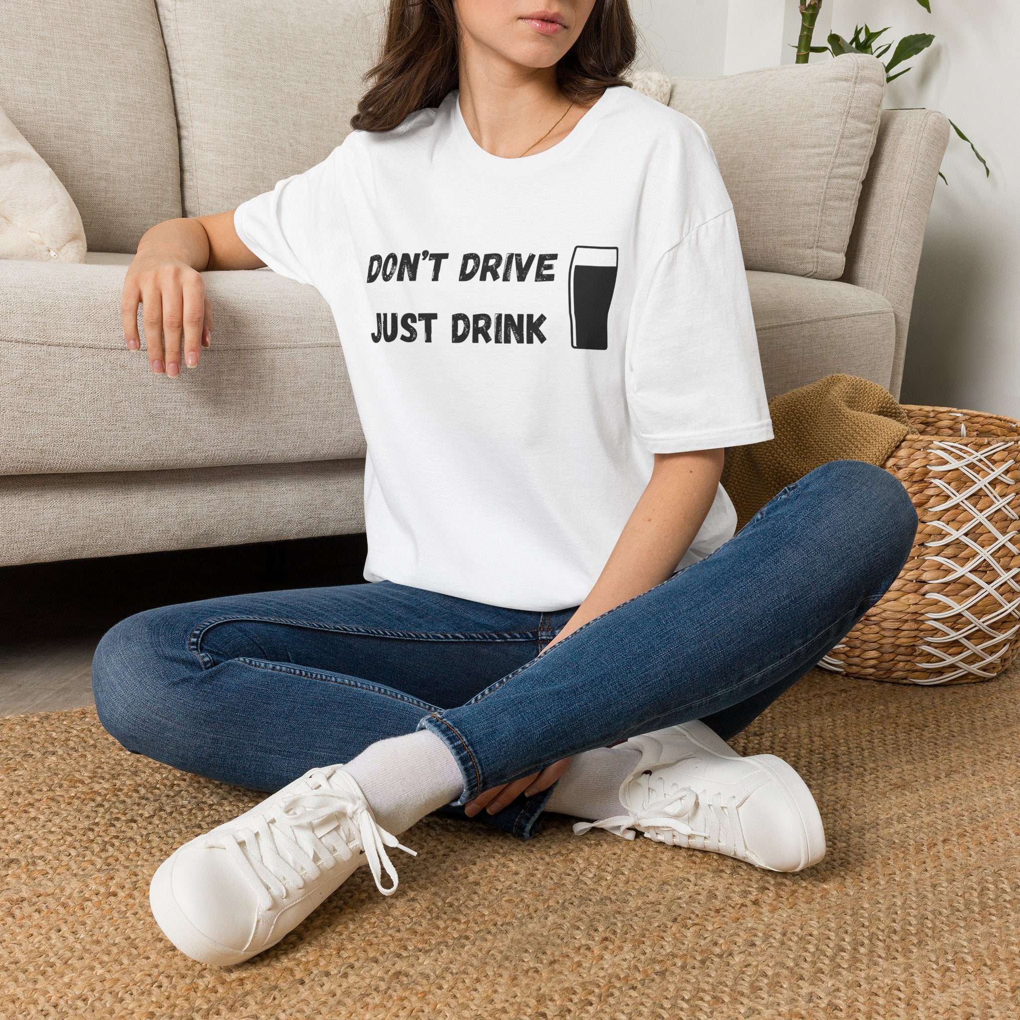 Don't Drive, Just Drink British Humour T-Shirt - Our Colours