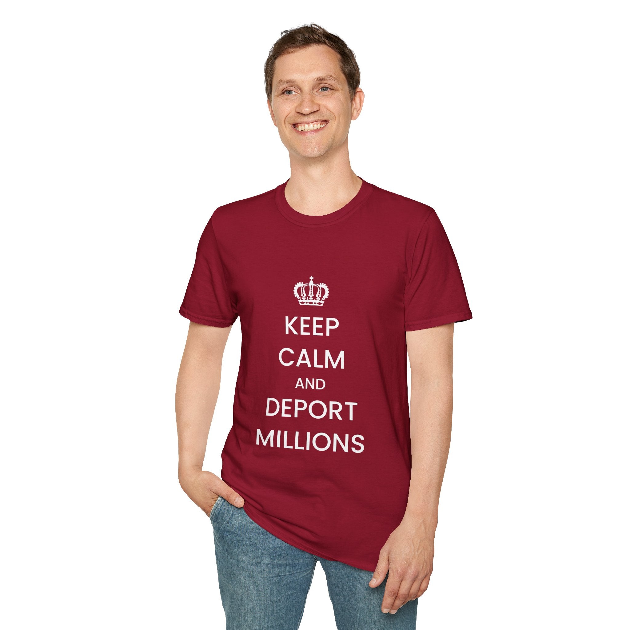 Political T-Shirt — “Keep Calm and Deport Millions”