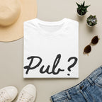 Pub? T-Shirt — Funny Question Graphic Tee for Night Out & Pub Crawl