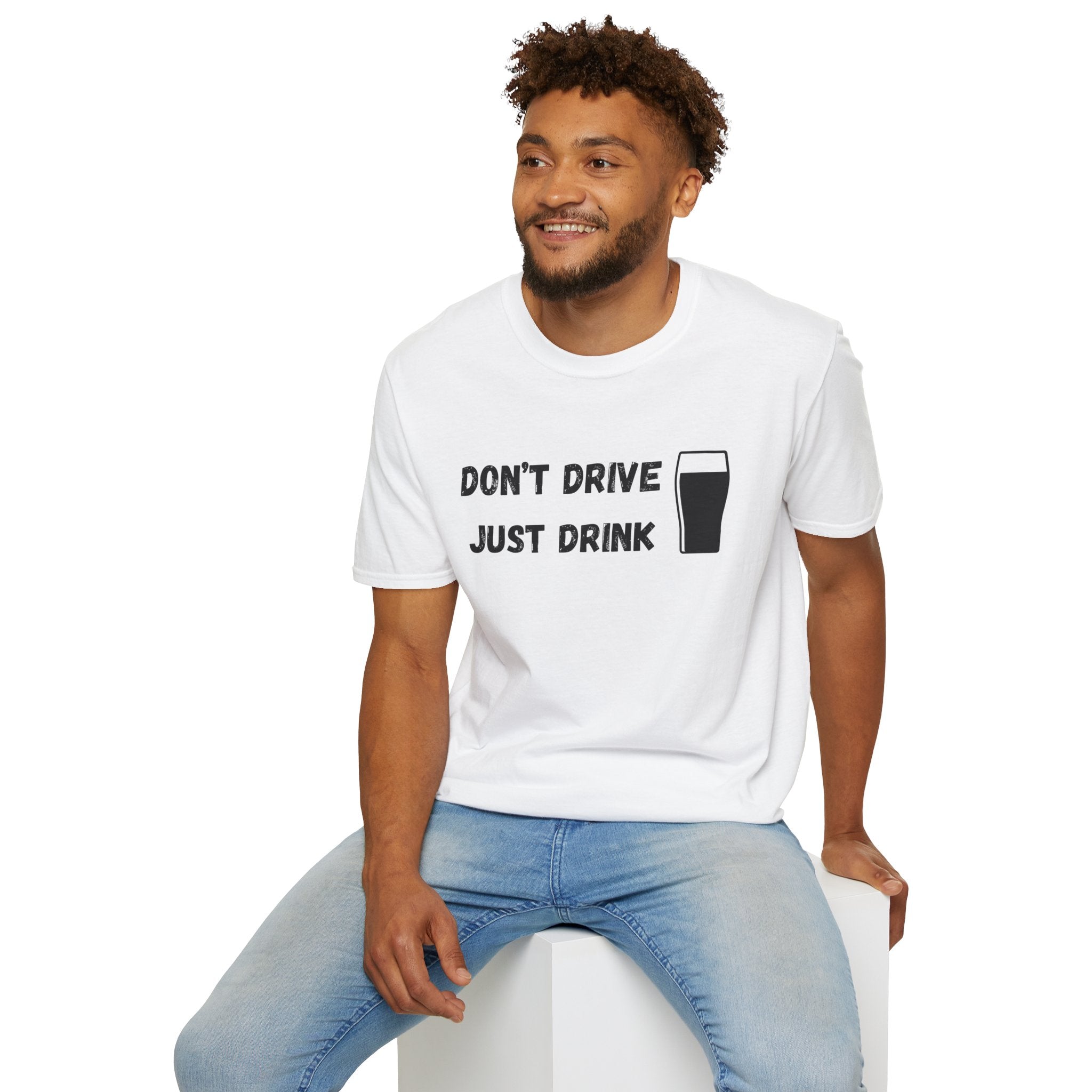 Don't Drive, Just Drink British Humour T-Shirt - Our Colours
