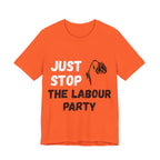 Just Stop the Labour Party T-Shirt — UK Political Protest Tee