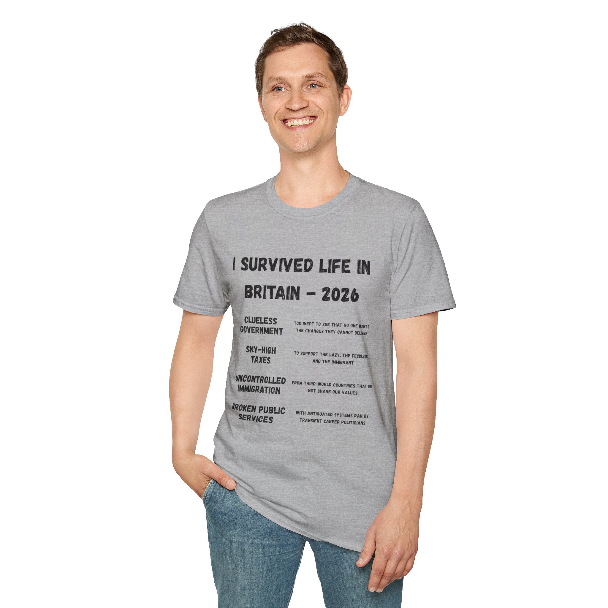 I Survived Life in Britain 2026 T-Shirt — Political Commentary Tee - Our Colours