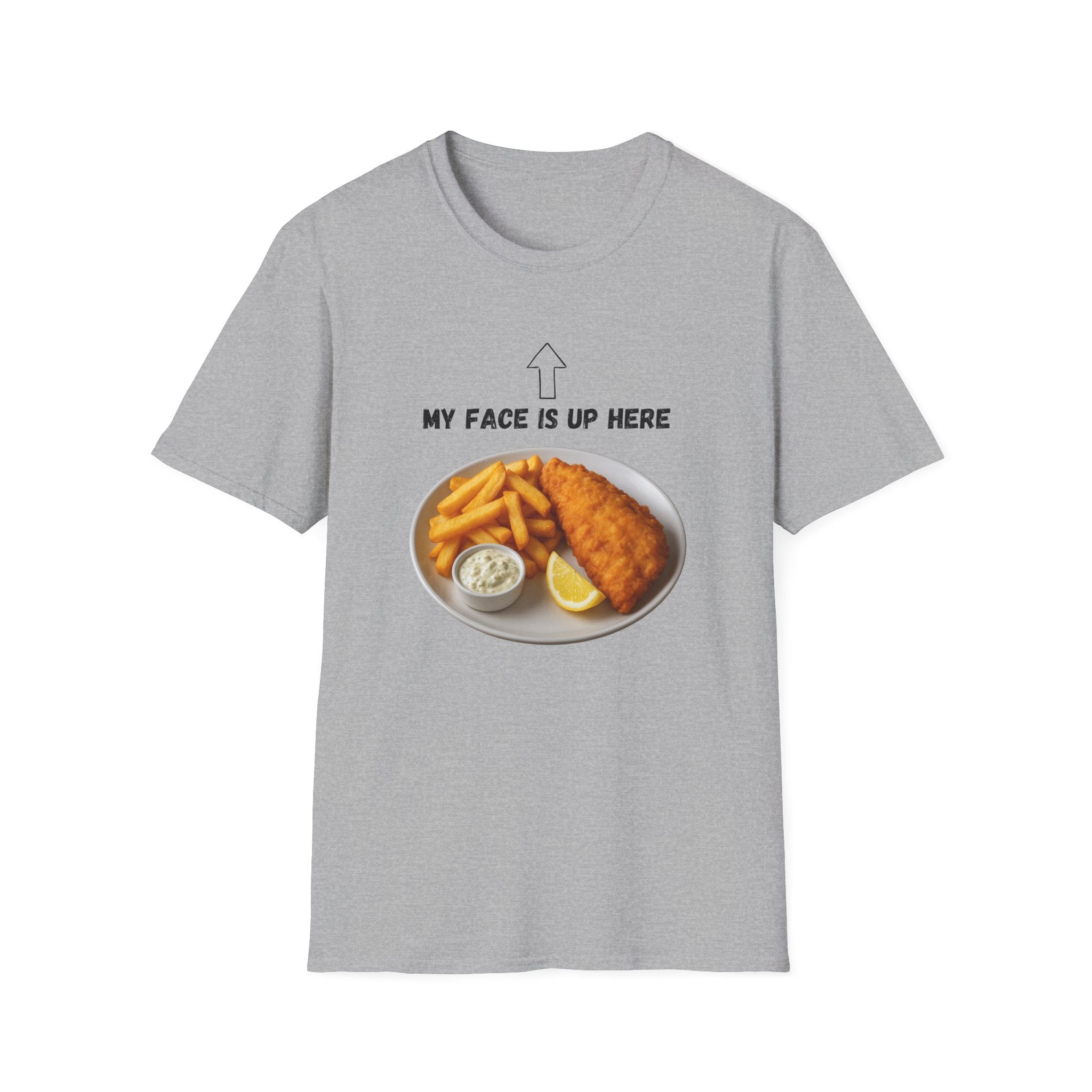 Fish & Chips "My face is up here" British Humour T-Shirt