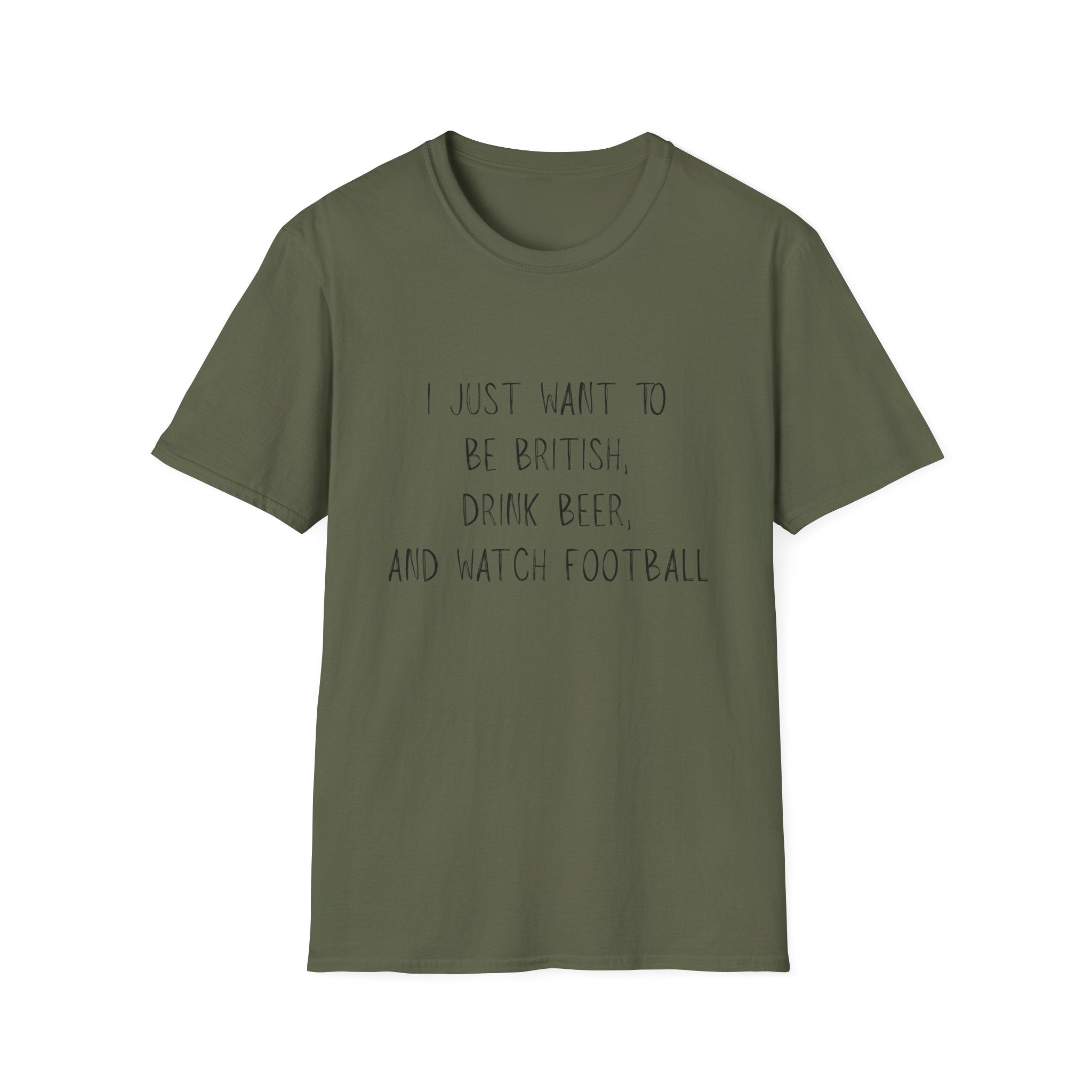 British Beer & Football T-Shirt — “I Just Want to Be British, Drink Beer, and Watch Football”