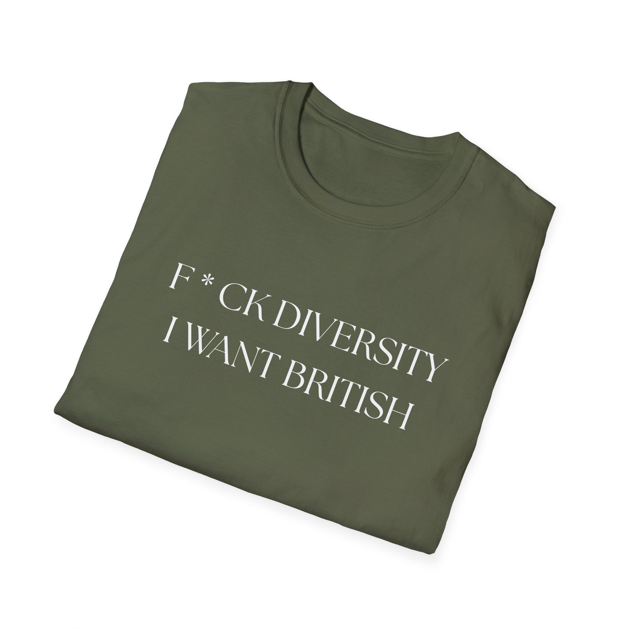 Controversial Political T-Shirt — "F*CK DIVERSITY, I want British"