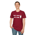 Don't Drive, Just Drink British Humour T-Shirt