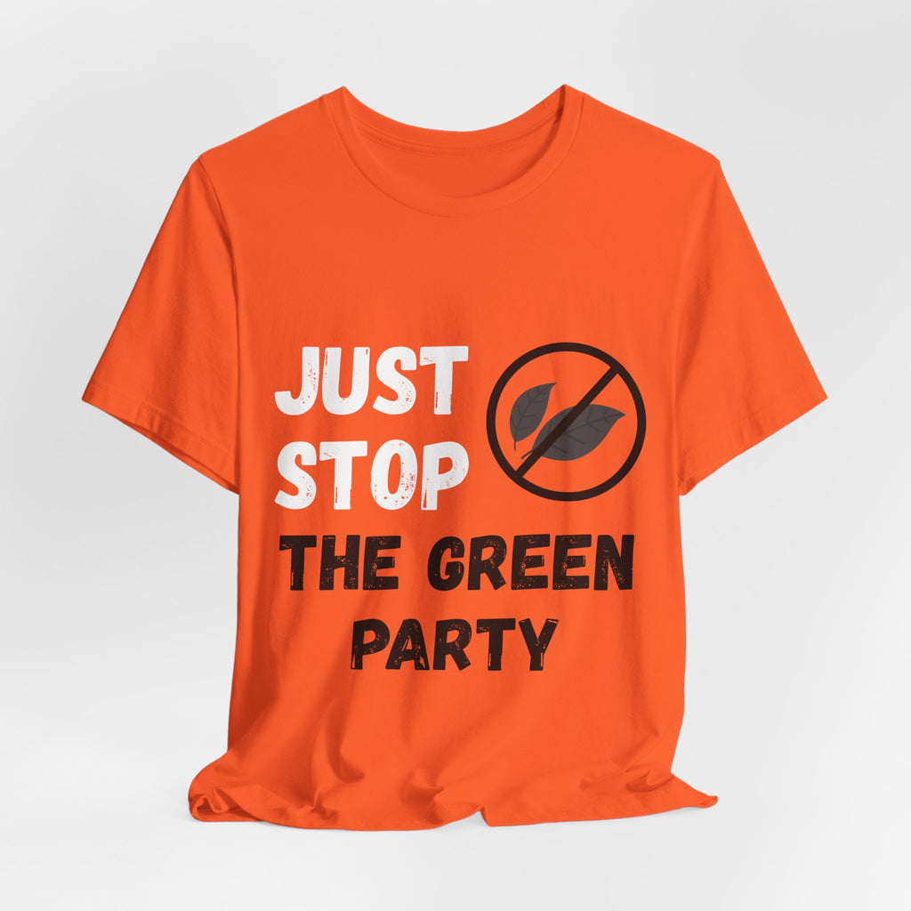 Just Stop the Green Party — Funny Political British Tee