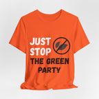 Just Stop the Green Party — Funny Political British Tee