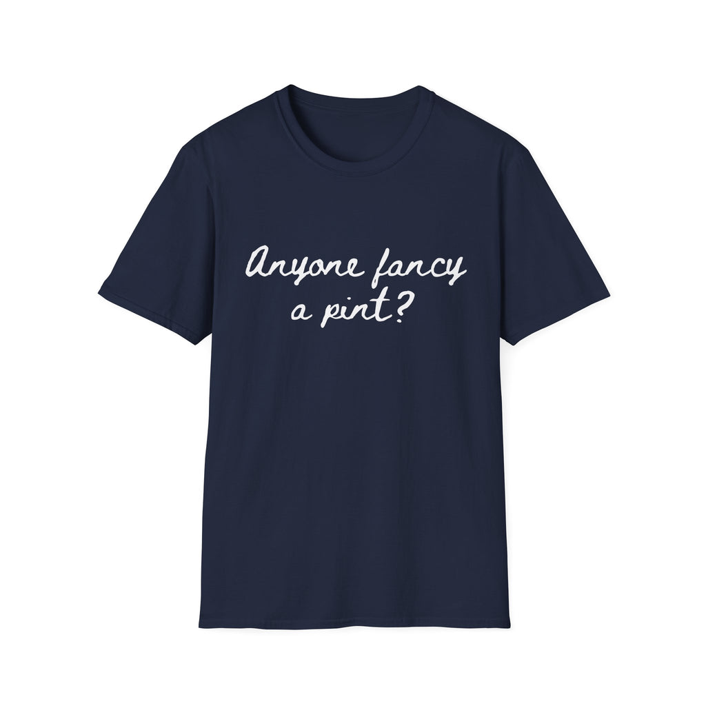 Anyone Fancy a Pint? T‑Shirt – Casual Pub Quote Tee