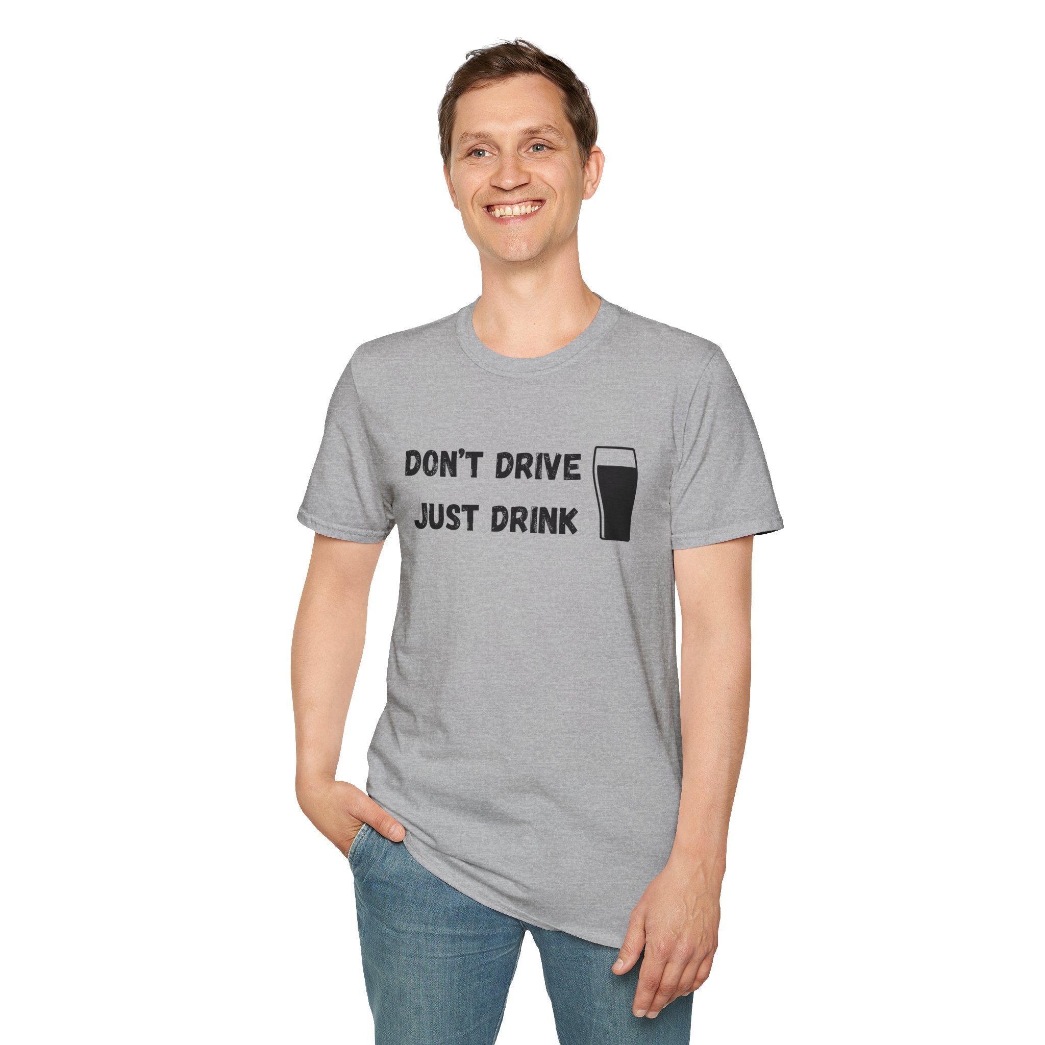 Don't Drive, Just Drink British Humour T-Shirt
