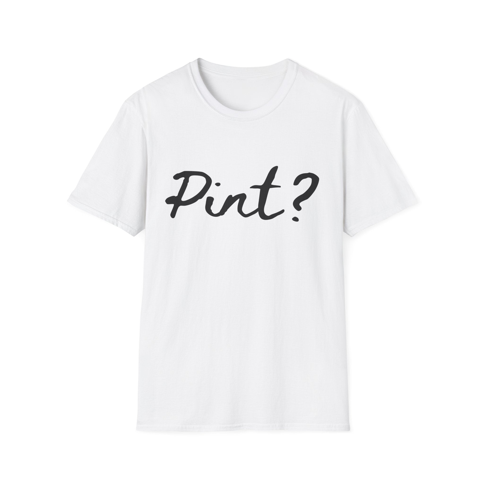 Pint? Graphic T-Shirt — Playful Brewery / Beer Lover Tee