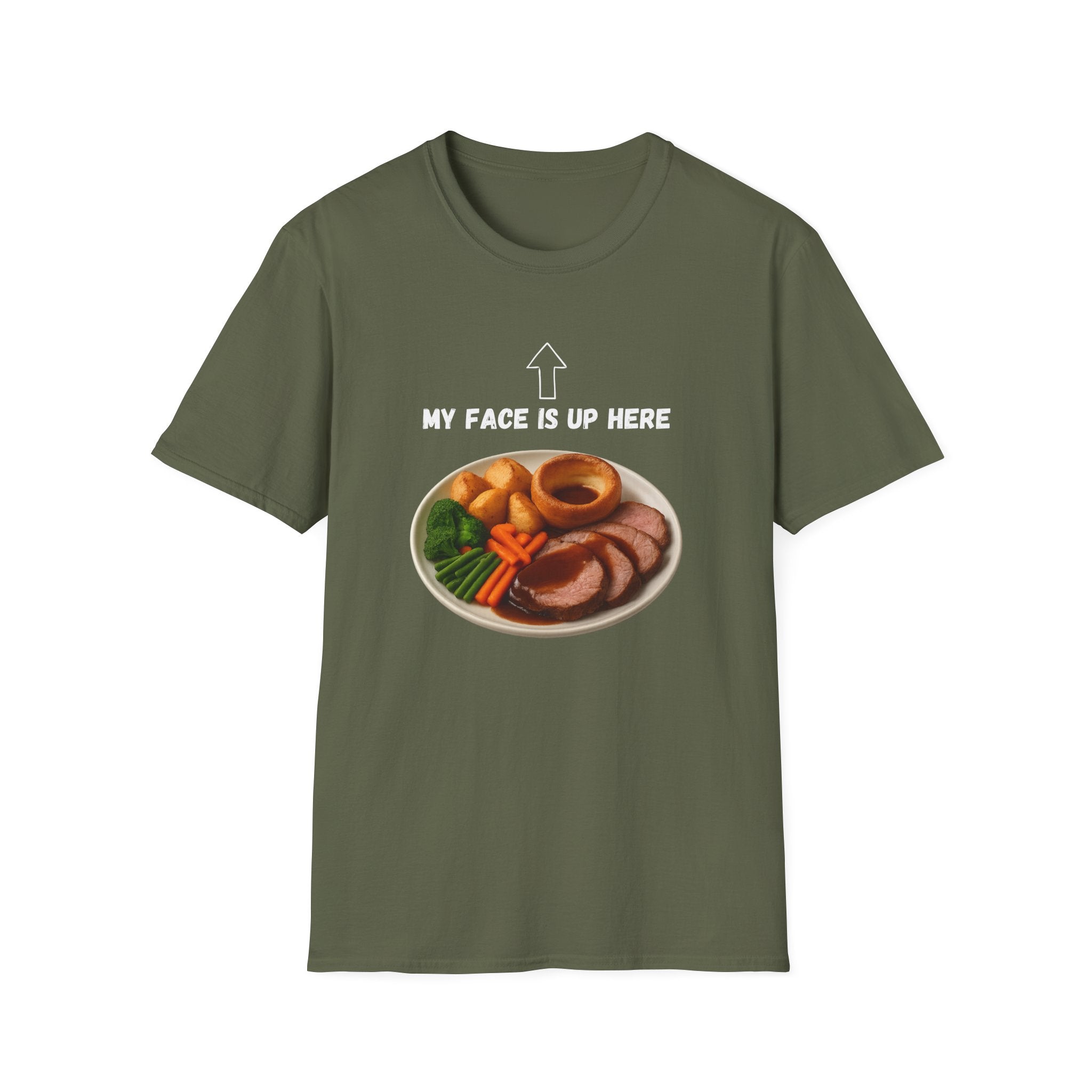 My Face Is Up Here Roast Dinner T-Shirt