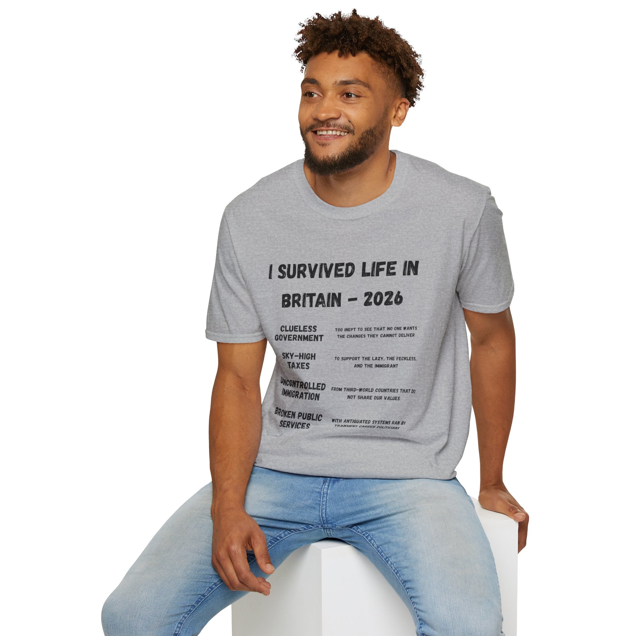 I Survived Life in Britain 2026 T-Shirt — Political Commentary Tee - Our Colours