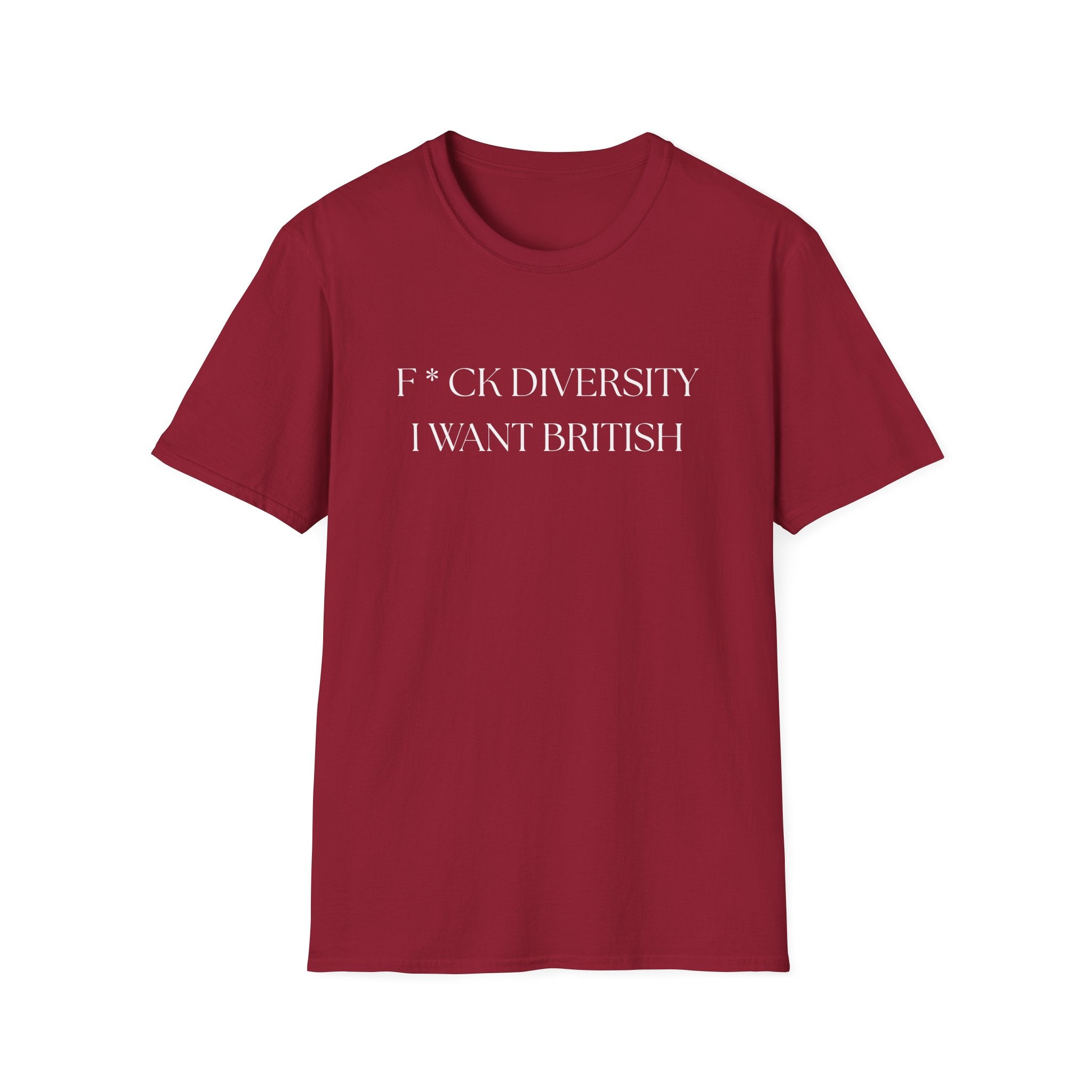 Controversial Political T-Shirt — "F*CK DIVERSITY, I want British"