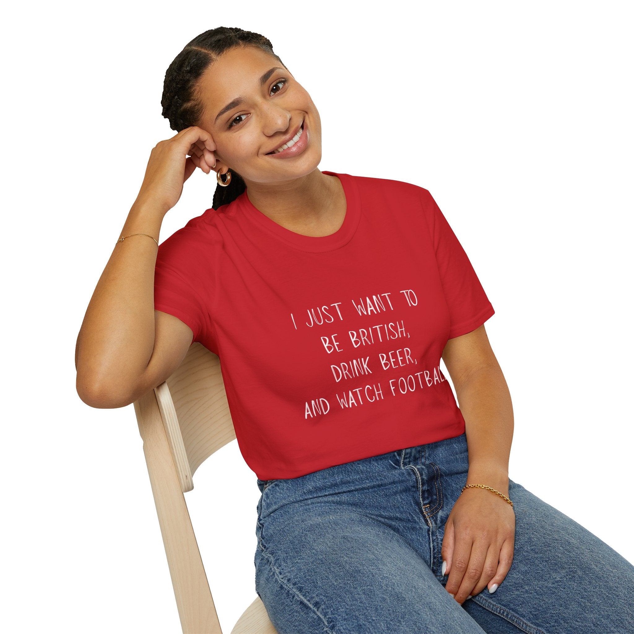 British Beer & Football T-Shirt — “I Just Want to Be British, Drink Beer, and Watch Football”