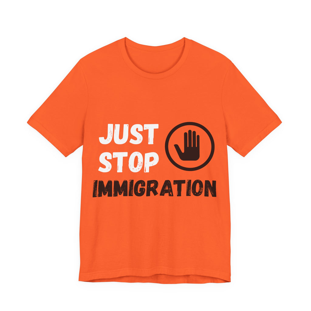 Just Stop Immigration T-Shirt — Political Statement Tee (UK)