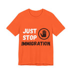 Just Stop Immigration T-Shirt — Political Statement Tee (UK)