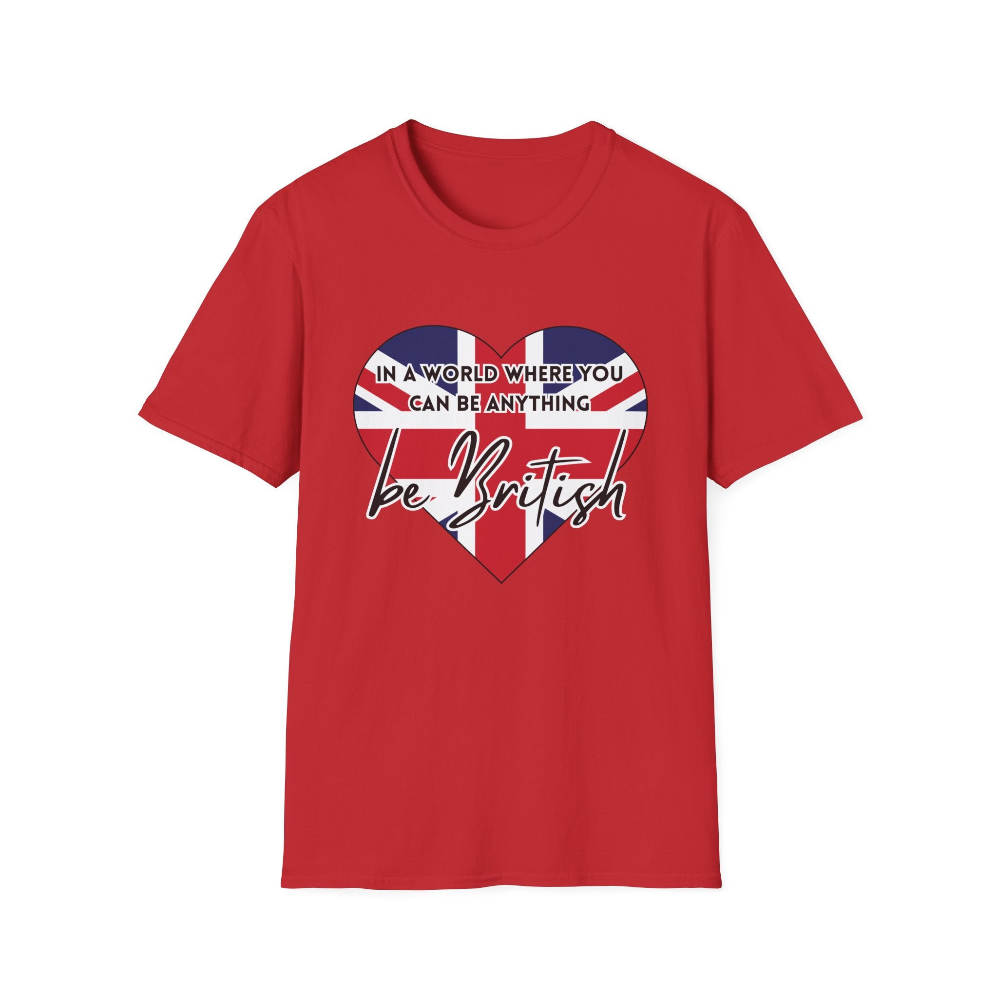 T-Shirt — "In a World Where You Can Be Anything, Be British" Union Jack Heart Tee