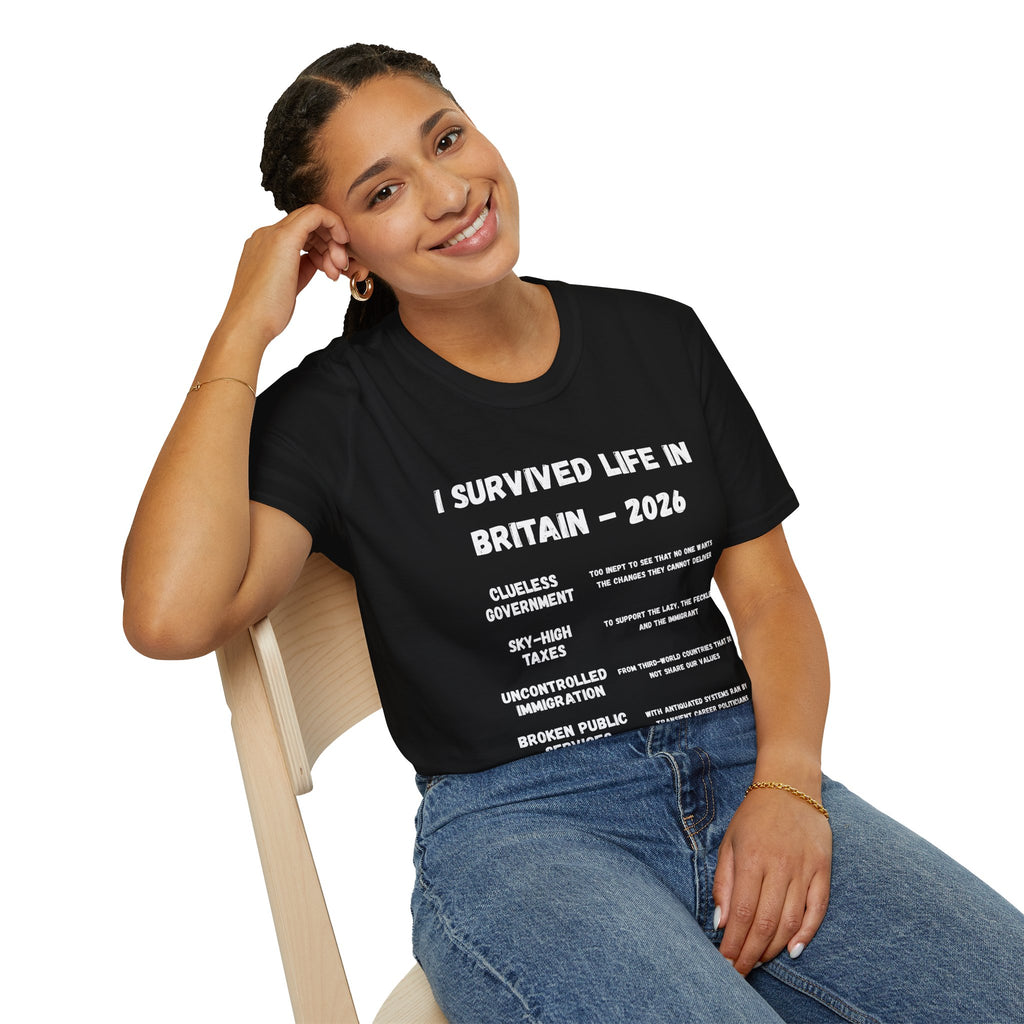 I Survived Life in Britain 2026 T-Shirt — Political Commentary Tee - Our Colours