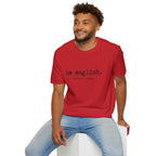 T-Shirt — "be english. And don't change." Minimalist Typography T-shirt