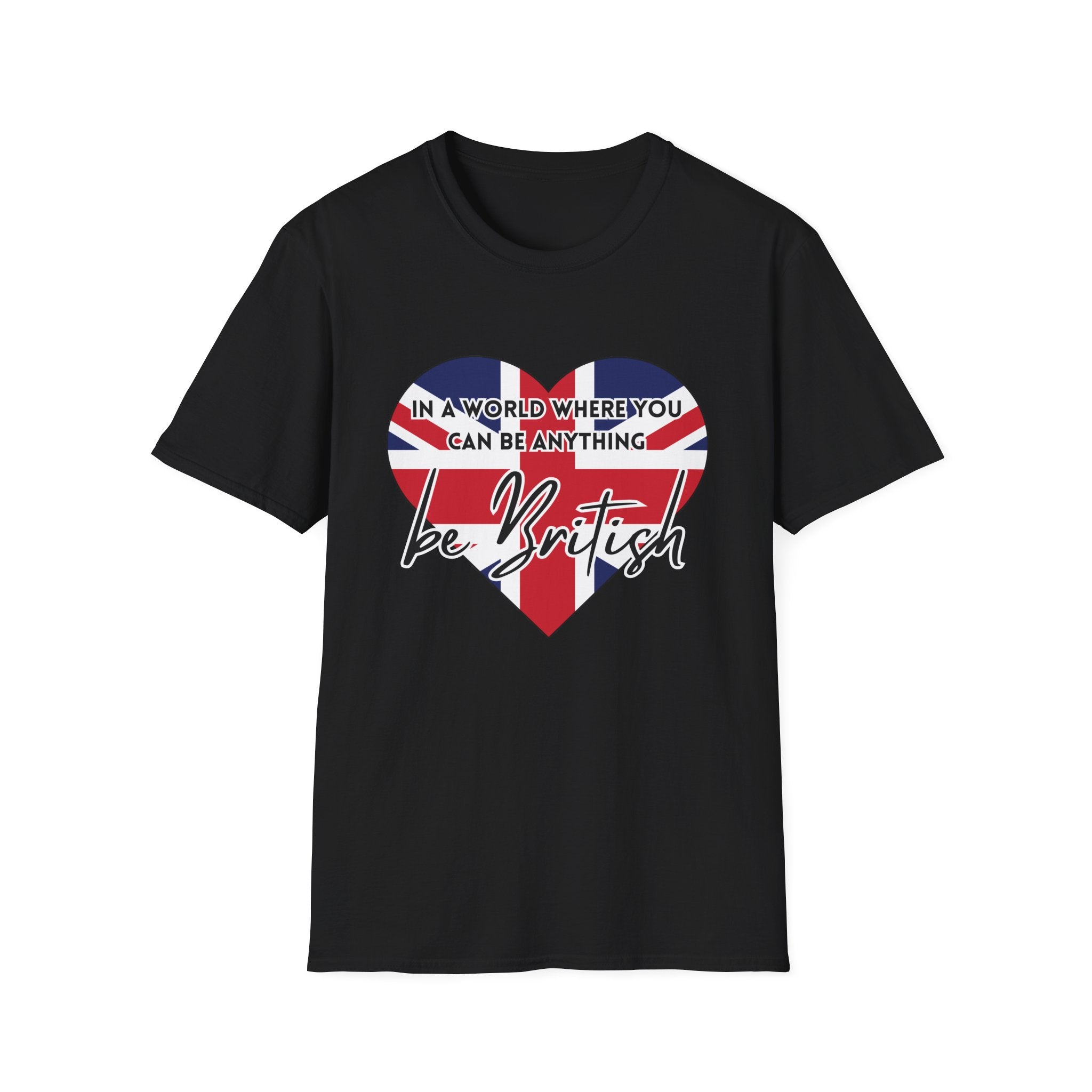 T-Shirt — "In a World Where You Can Be Anything, Be British" Union Jack Heart Tee