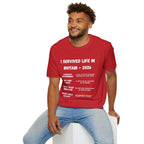 I Survived Life in Britain 2026 T-Shirt — Political Commentary Tee - Our Colours