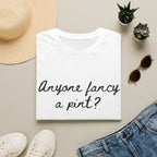 Anyone Fancy a Pint? T‑Shirt – Casual Pub Quote Tee