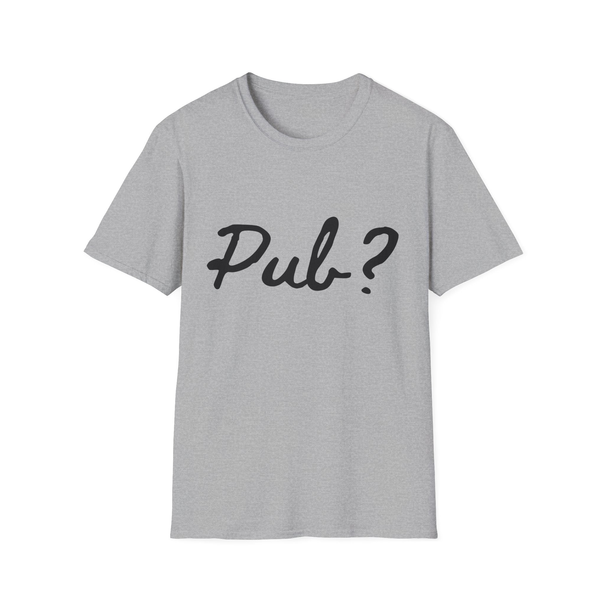 Pub? T-Shirt — Funny Question Graphic Tee for Night Out & Pub Crawl