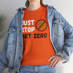 Just Stop Net Zero T-Shirt — Anti Net Zero Graphic Tee