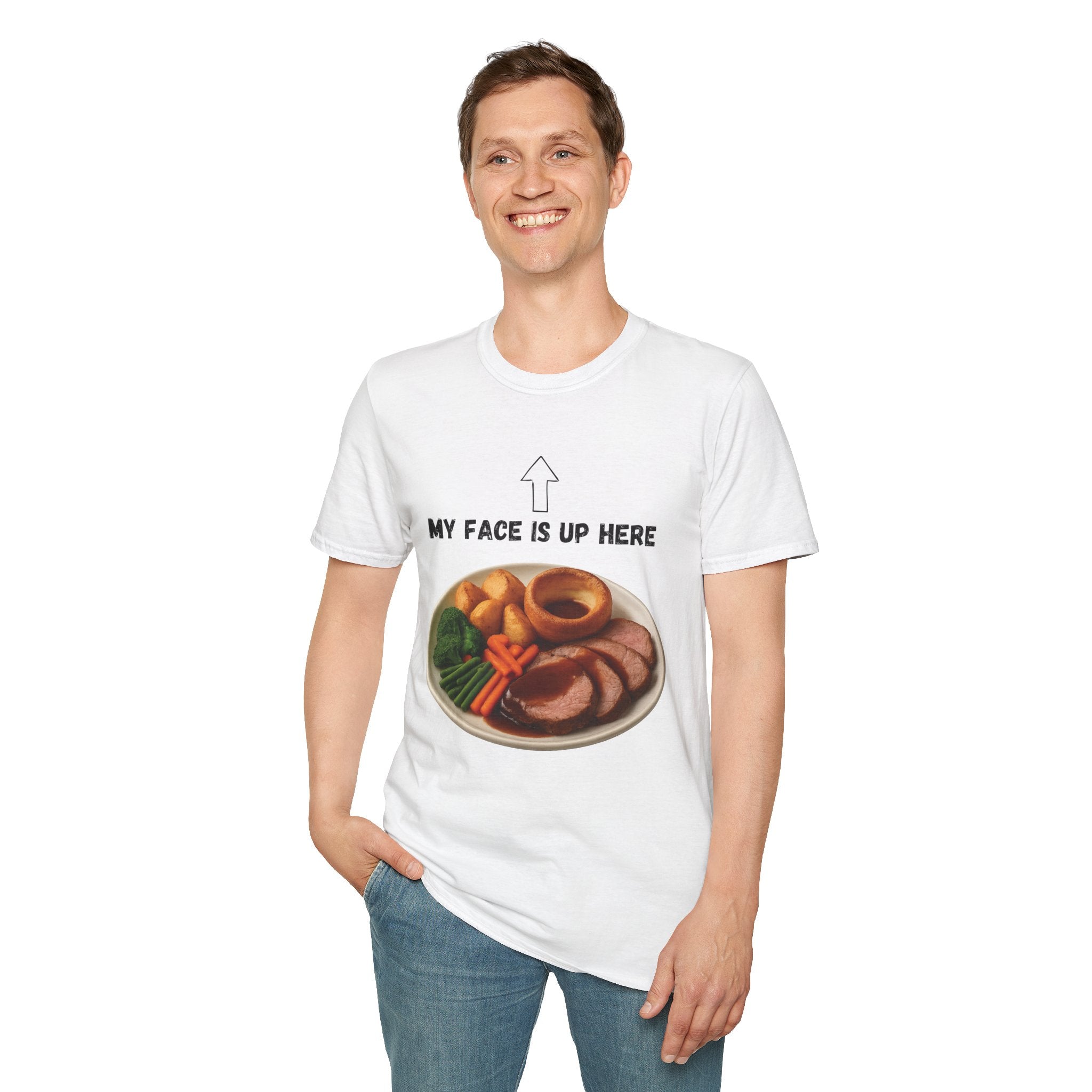 My Face Is Up Here Roast Dinner T-Shirt