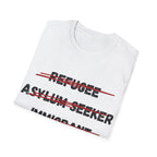 Deported Political T-Shirt — Anti-Refugee/Immigration Statement