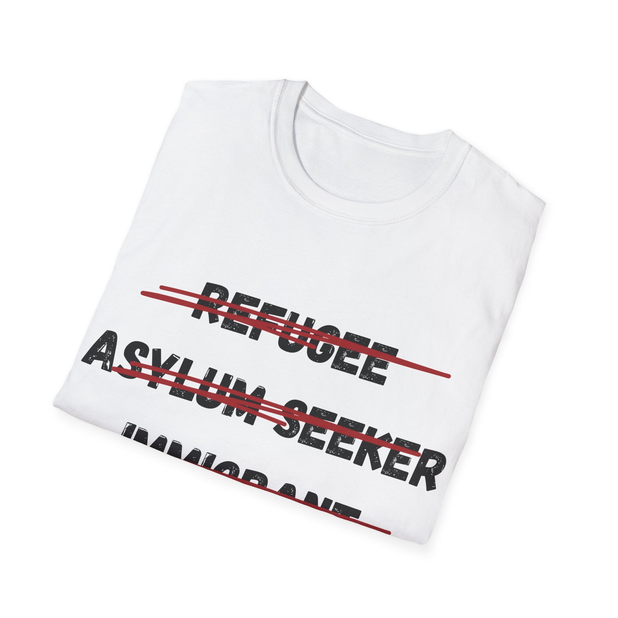 Deported Political T-Shirt — Anti-Refugee/Immigration Statement
