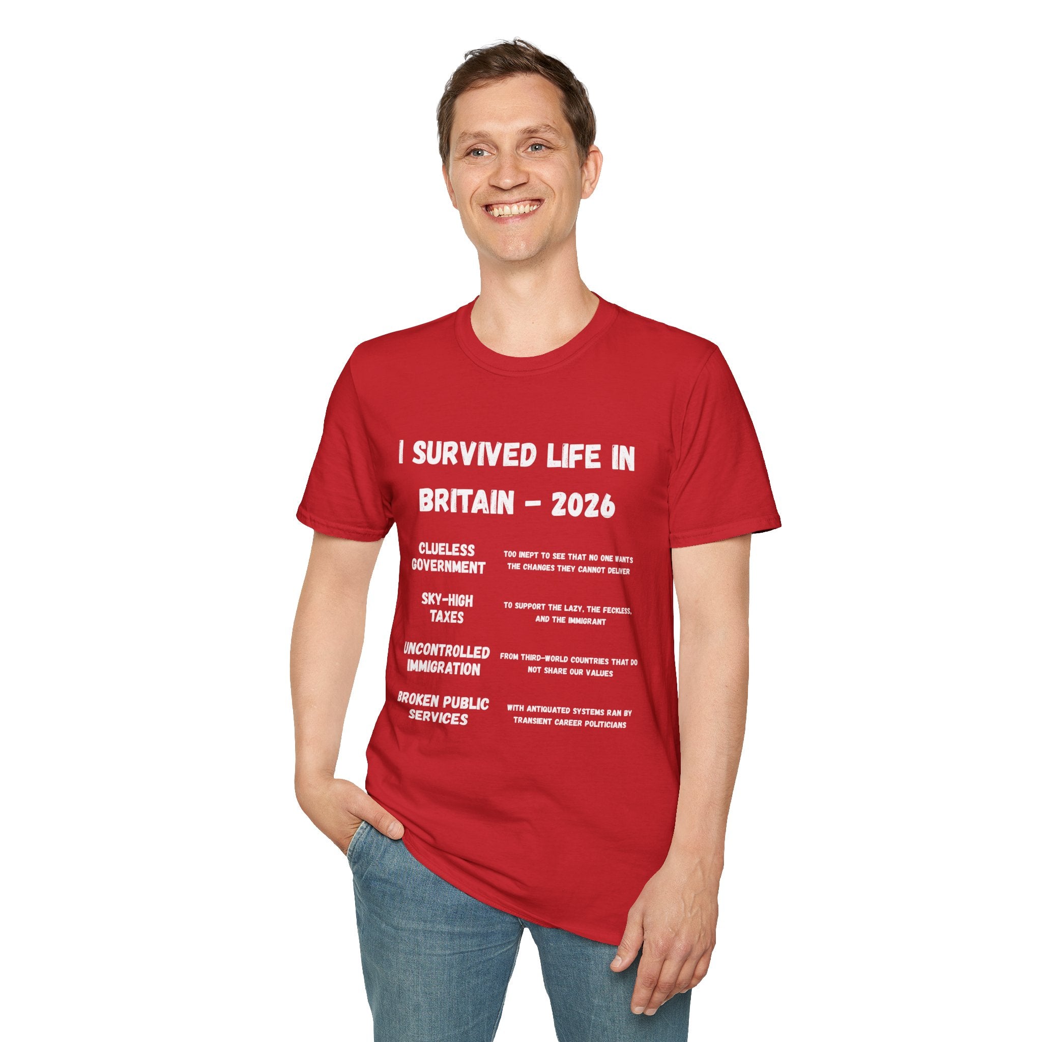 I Survived Life in Britain 2026 T-Shirt — Political Commentary Tee - Our Colours