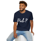 Pub? T-Shirt — Funny Question Graphic Tee for Night Out & Pub Crawl