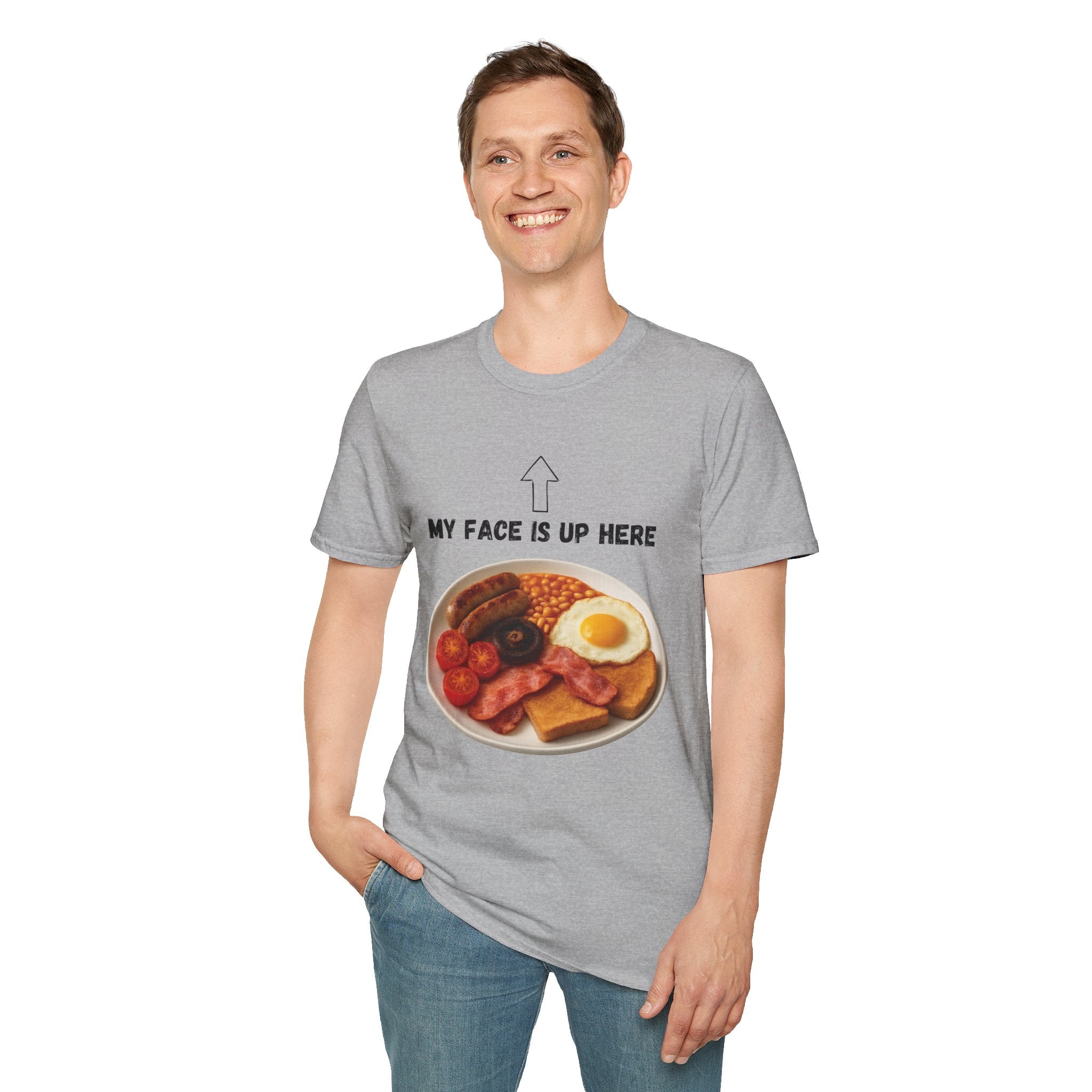 My Face Is Up Here Full English Breakfast T-Shirt