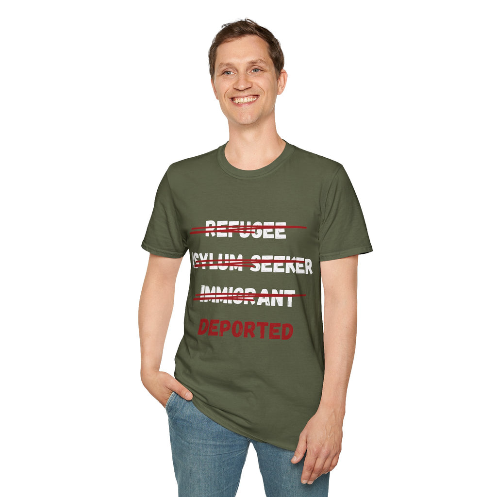Deported Political T-Shirt — Anti-Refugee/Immigration Statement