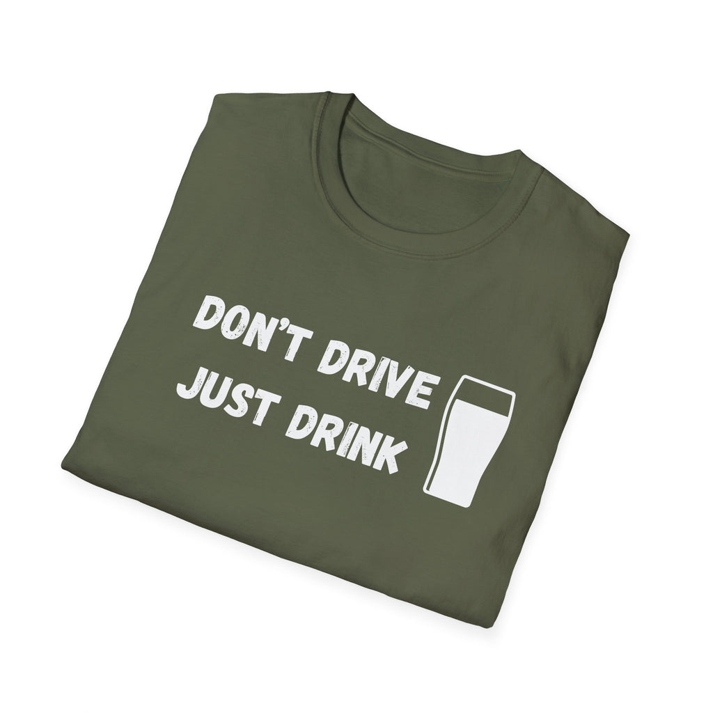 Don't Drive, Just Drink British Humour T-Shirt