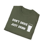 Don't Drive, Just Drink British Humour T-Shirt