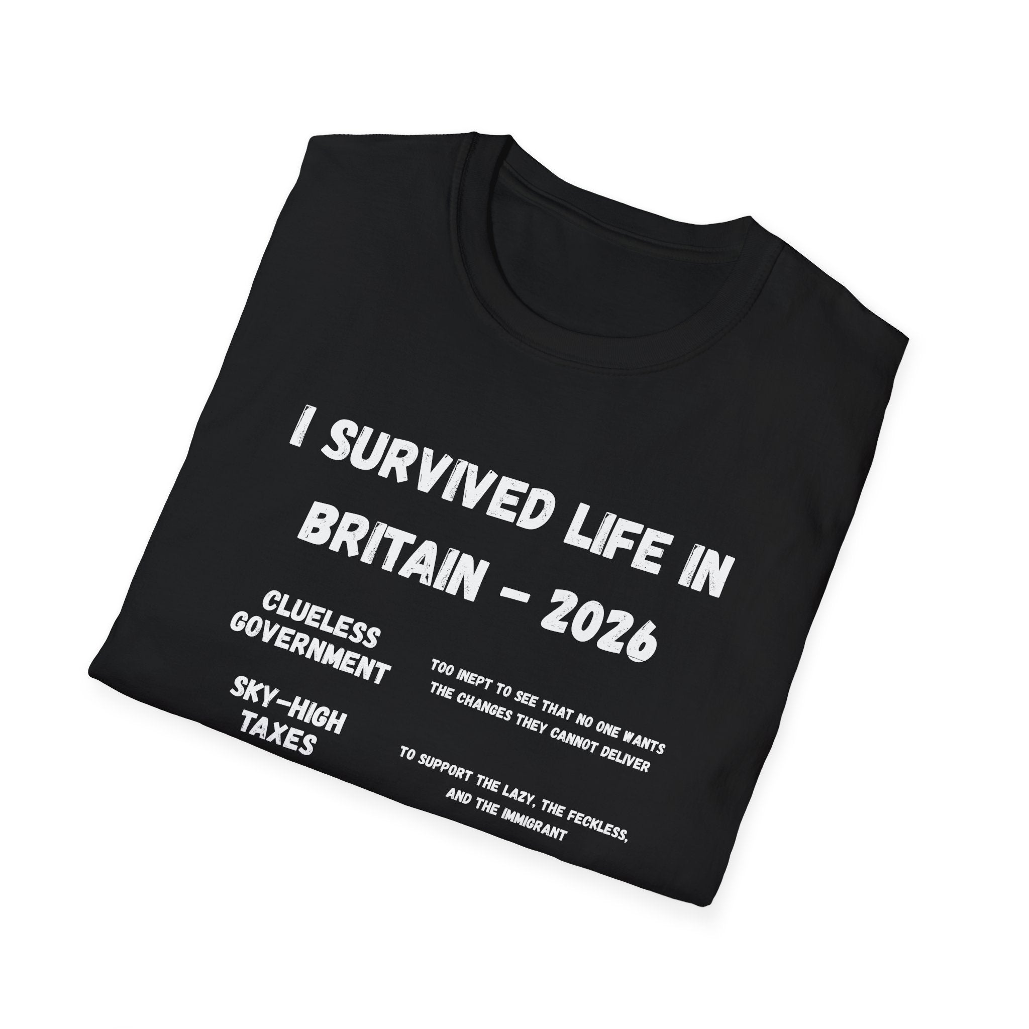 I Survived Life in Britain 2026 T-Shirt — Political Commentary Tee