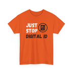 Just Stop Digital ID T-Shirt — Anti Digital ID Protest Tee