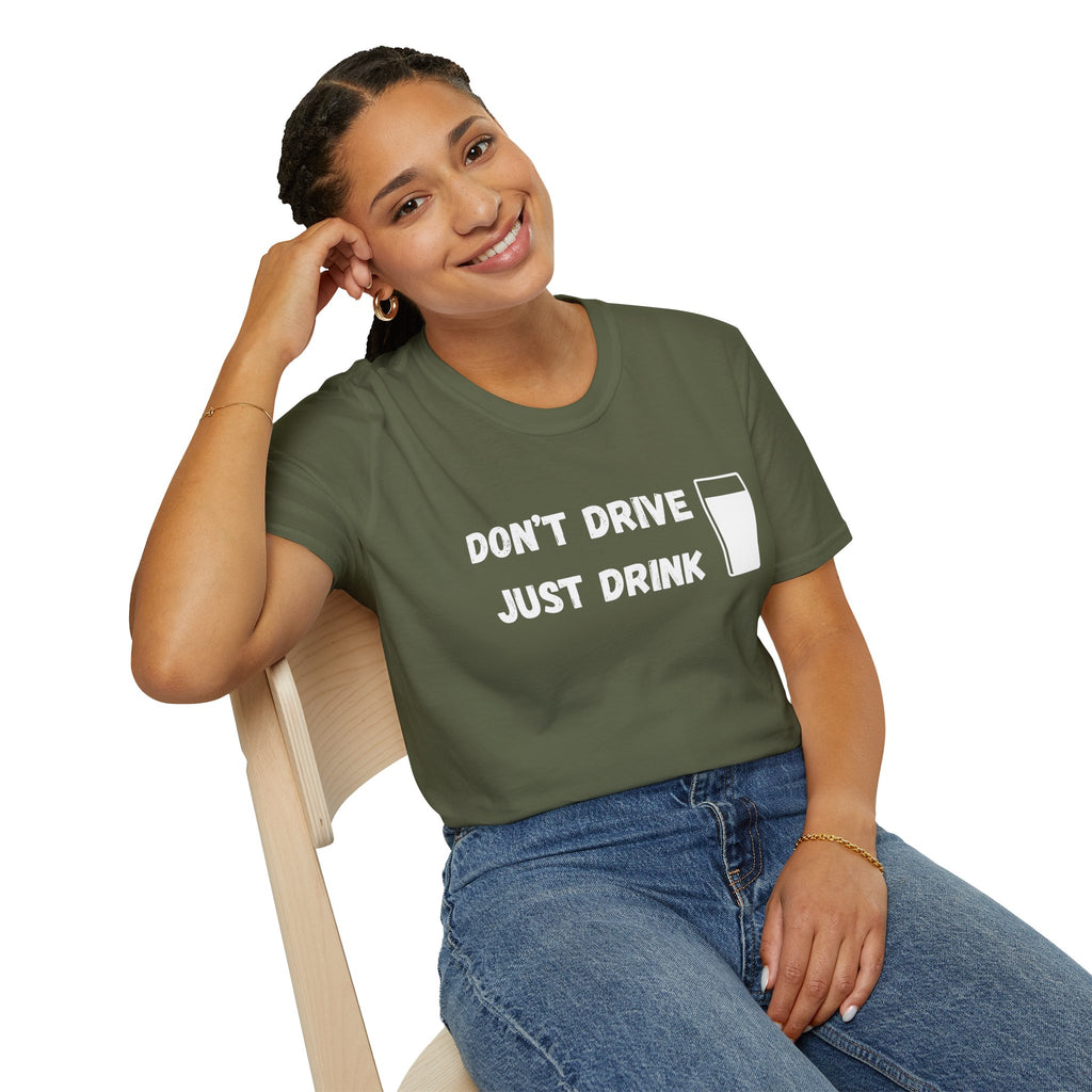 Don't Drive, Just Drink British Humour T-Shirt - Our Colours