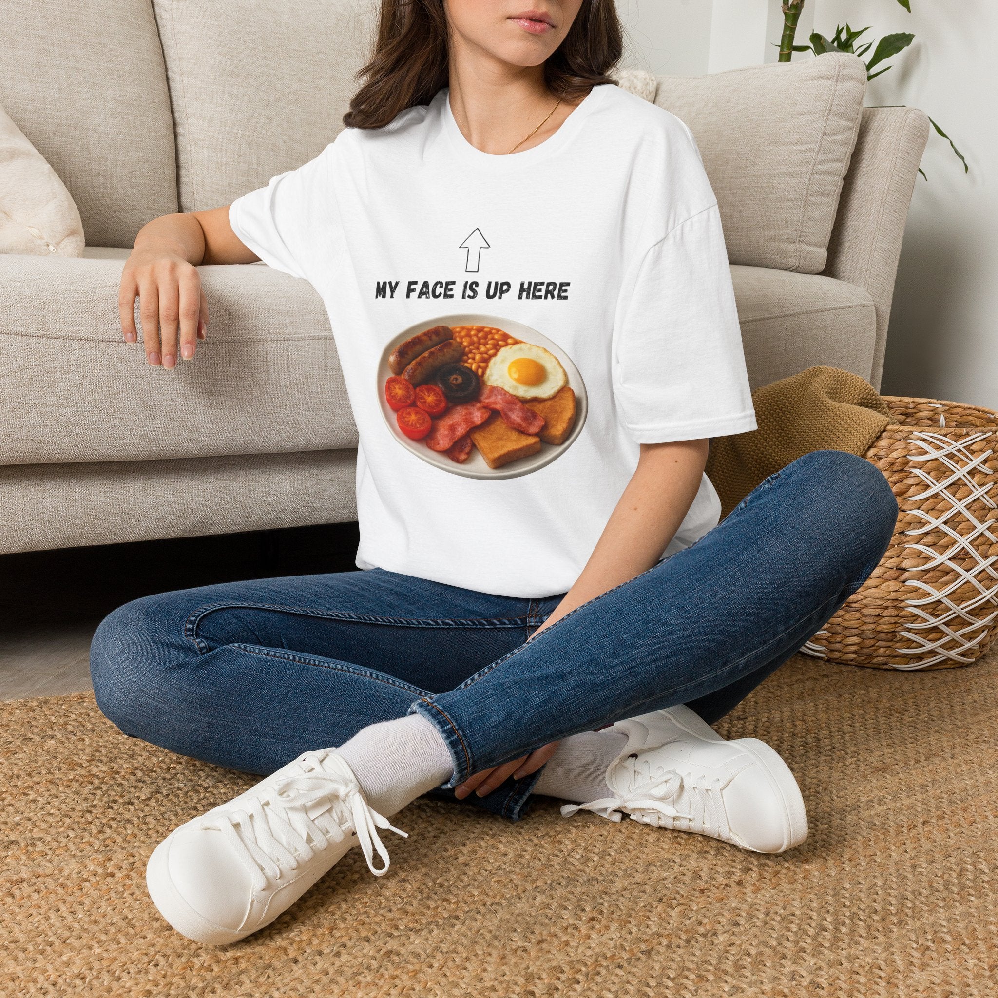 My Face Is Up Here Full English Breakfast T-Shirt - Our Colours