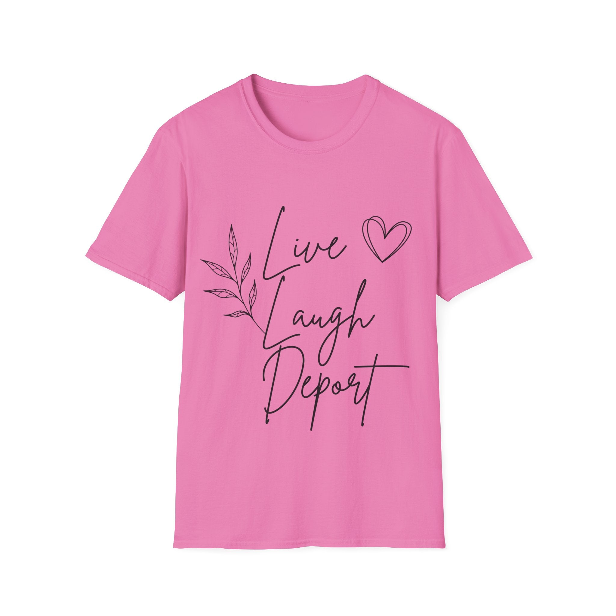 Live, Laugh, Deport T-Shirt — Funny British Political Tee (Women’s Style)