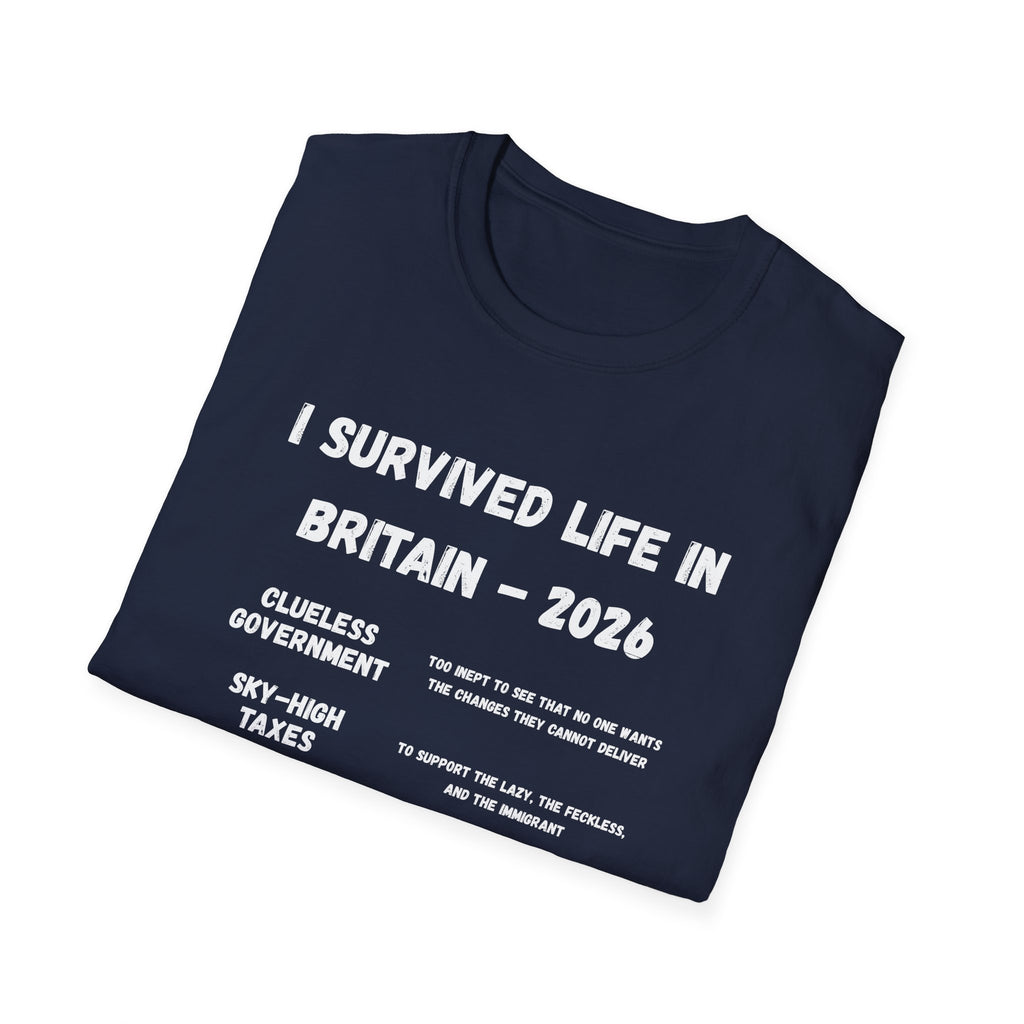 I Survived Life in Britain 2026 T-Shirt — Political Commentary Tee