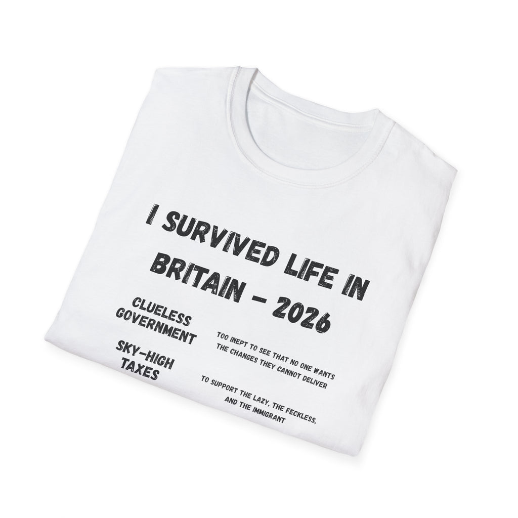 I Survived Life in Britain 2026 T-Shirt — Political Commentary Tee