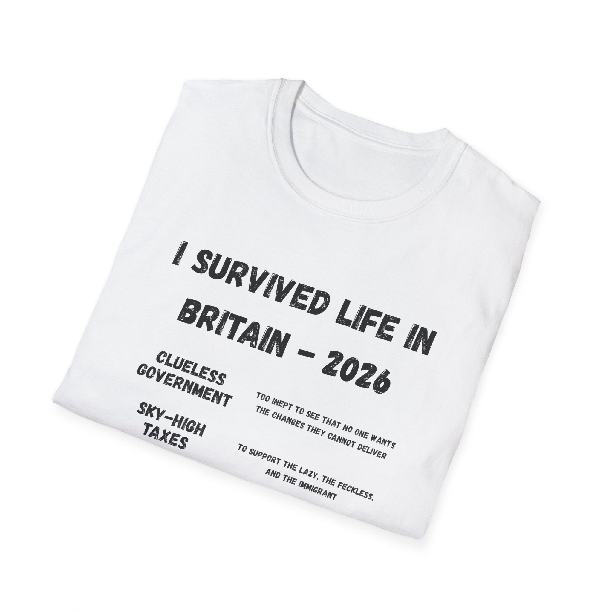 I Survived Life in Britain 2026 T-Shirt — Political Commentary Tee