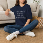 British Beer & Football T-Shirt — “I Just Want to Be British, Drink Beer, and Watch Football”