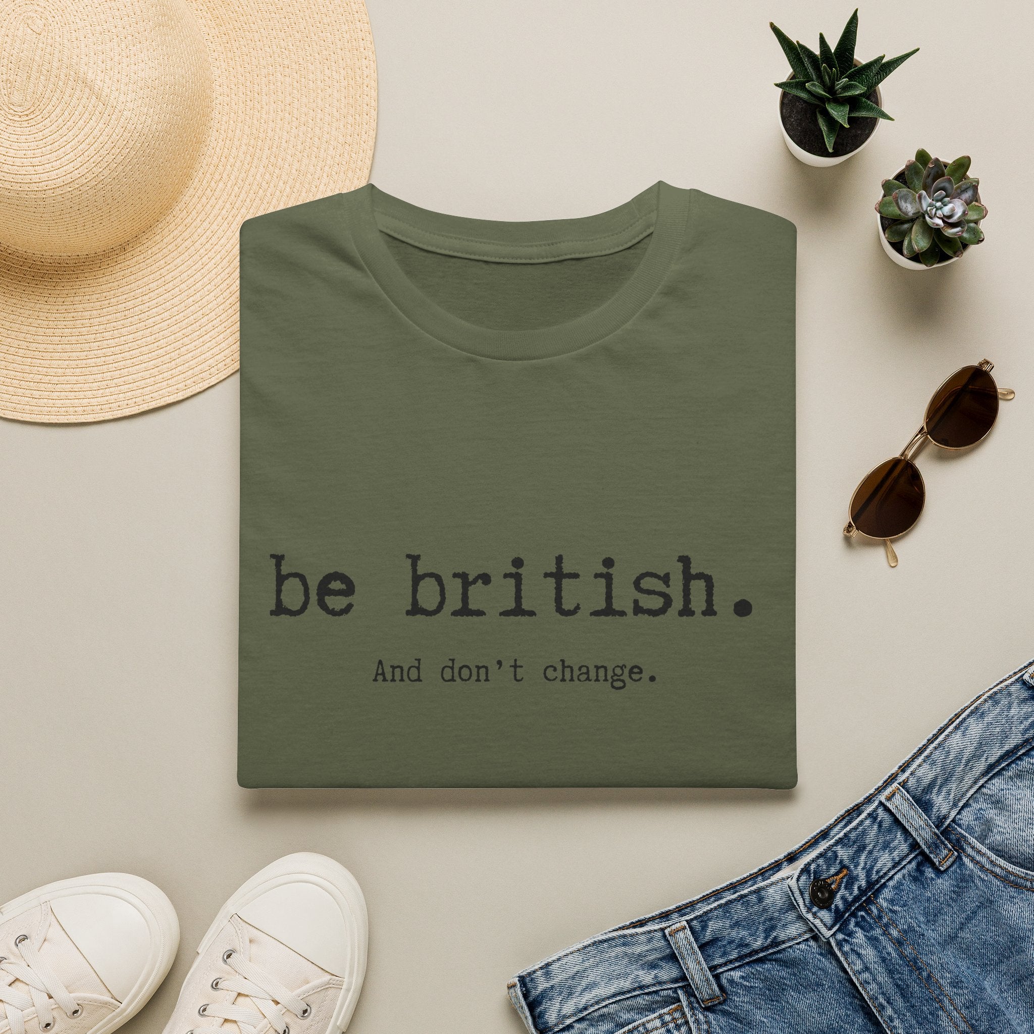 T-Shirt — "be british. And don't change." Minimal Typographic Tee