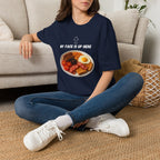 My Face Is Up Here Full English Breakfast T-Shirt - Our Colours