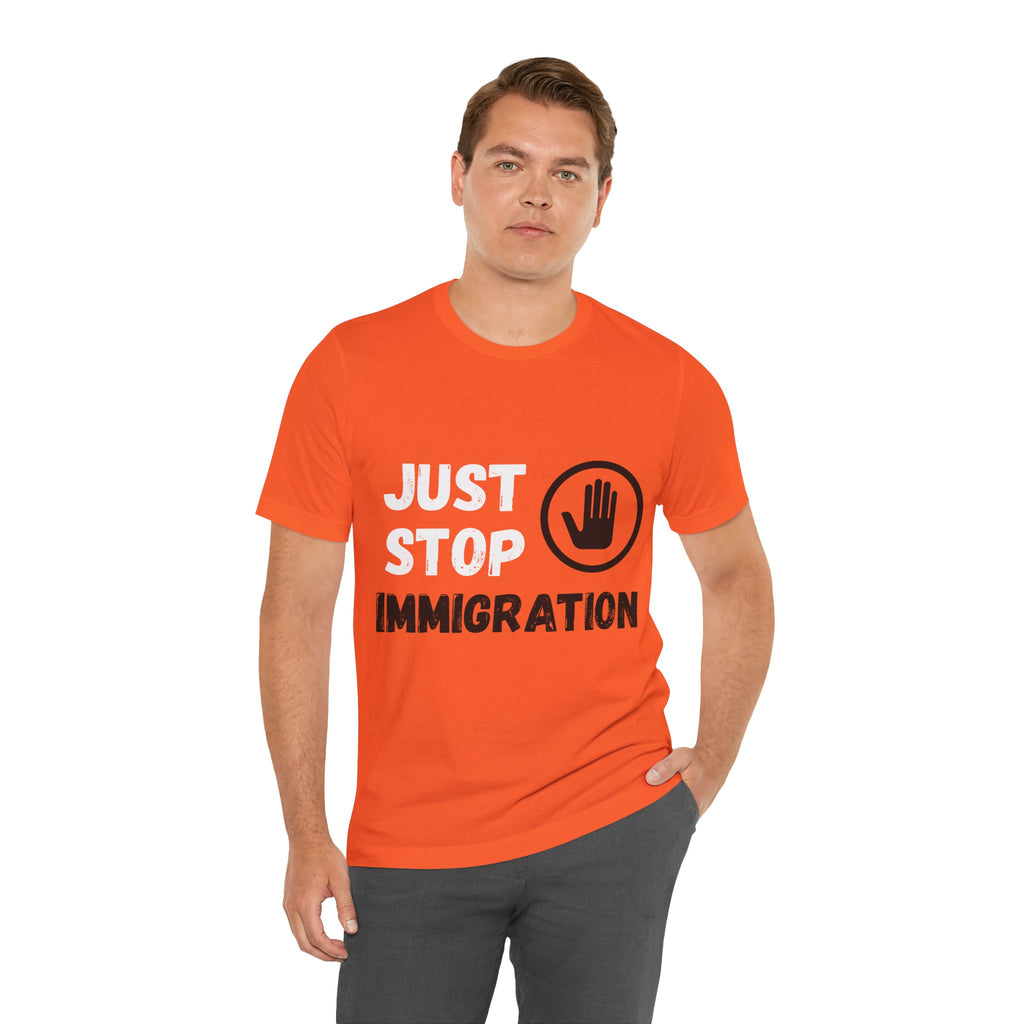 Just Stop Immigration T-Shirt — Political Statement Tee (UK)